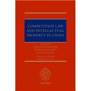 Competition Law and Intellectual Property in China