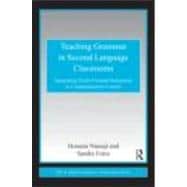 Teaching Grammar in Second Language Classrooms: Integrating Form-Focused Instruction in Communicative Context