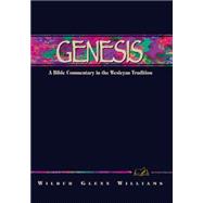 Genesis : A Bible Commentary in the Wesleyan Tradition