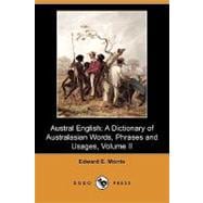Austral English : A Dictionary of Australasian Words, Phrases and Usages (G-O)