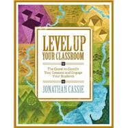 Level Up Your Classroom: The Quest to Gamify Your Lessons and Engage Your Students