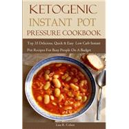 Ketogenic Instant Pot Pressure Cookbook