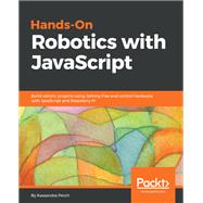 Hands-On Robotics with JavaScript