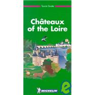 Michelin Green Guide Chateaux of the Loire
