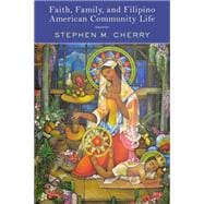 Faith, Family, and Filipino American Community Life