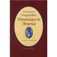 The Making of Tocqueville's Democracy in America