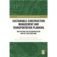 Sustainable Construction Management and Transportation Planning