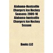 Alabama-Huntsville Chargers Ice Hockey Seasons : 2009-10 Alabama-huntsville Chargers Ice Hockey Season