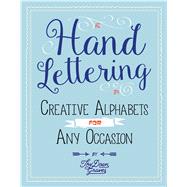 Hand Lettering Creative Alphabets for Any Occasion Plus How to Get Started