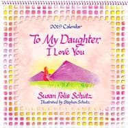 To My Daughter, I Love You 2019 Calendar