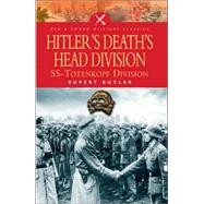 Hitler's Death's Head Division : Ss Totenhopf Division