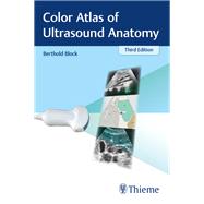 Color Atlas of Ultrasound Anatomy