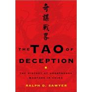 The Tao of Deception Unorthodox Warfare in Historic and Modern China