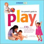 The Parent's Guide to Play