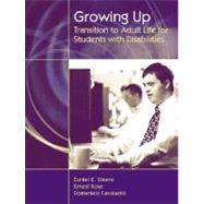 Growing Up Transition to Adult Life for Students with Disabilities