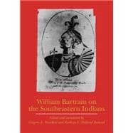 William Bartram on the Southeastern Indians