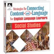 Strategies for Connecting Content and Language for English Language Learners in Social Studies