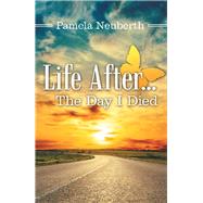 Life After the Day I Died