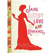 Jane Austen on Love and Romance