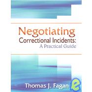 Negotiating Correctional Incidents