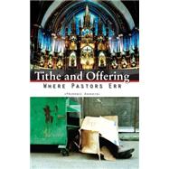Tithe and Offering: Where Pastors Err