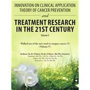 Innovation on Clinical Application Theory of Cancer Prevention and Treatment Research in the 21st Century