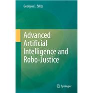 Advanced Artificial Intelligence and Robo-Justice