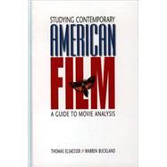 Studying Contemporary American Film A Guide to Movie Analysis