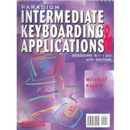 Paradigm Intermediate Keyboarding and Applications : Sessions 61-120, Easelback