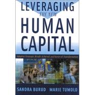Leveraging the New Human Capital : Adaptive Strategies, Results Achieved, and Stories of Transformation