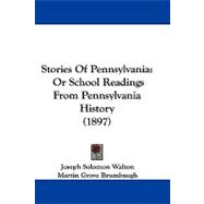 Stories of Pennsylvani : Or School Readings from Pennsylvania History (1897)