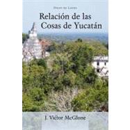 Relacion de las Cosas de Yucatan / Relationship of Yucatan