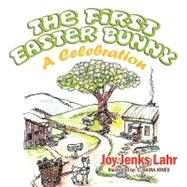 The First Easter Bunny: A Celebration