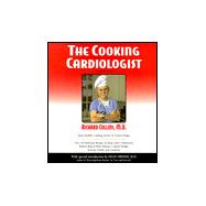 The Cooking Cardiologist: Heart Healthy Cooking Secrets to Avoid Fatigue