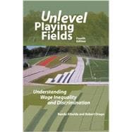 Unlevel Playing Fields: Understanding Wage Inequality and Discrimination