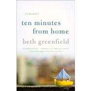 Ten Minutes from Home : A Memoir