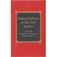 Radical Reform of the Civil Service