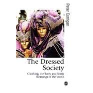 The Dressed Society; Clothing, the Body and Some Meanings of the World