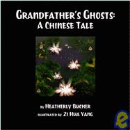 Grandfather's Ghosts : A Chinese Tale