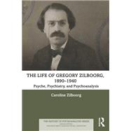 The Life of Gregory Zilboorg, 1890–1940