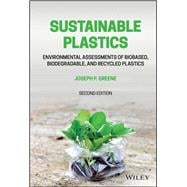 Sustainable Plastics Environmental Assessments of Biobased, Biodegradable, and Recycled Plastics book cover, ISBN 9781119882060