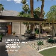 Unseen Midcentury Desert Modern,9781423642060