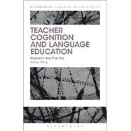 Teacher Cognition and Language Education Research and Practice