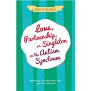 Love, Partnership, or Singleton on the Autism Spectrum