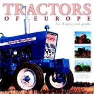 Tractors of Europe: The Illustrated Guide,9781844252060