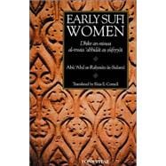 Early Sufi Women : Dhikr an-niswa al-muta 'abbidat as Sufiyyat