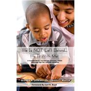 He Is NOT Left Behind... He Is with Me! : A handbook to encourage Parents,