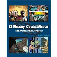 If Money Could Shout