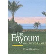 The Fayoum History and Guide; Revised Edition