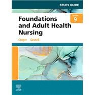 Study Guide for Foundations and Adult Health Nursing